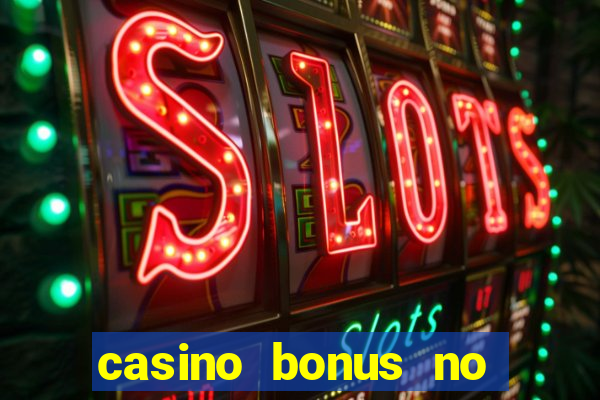 casino bonus no deposit 2017