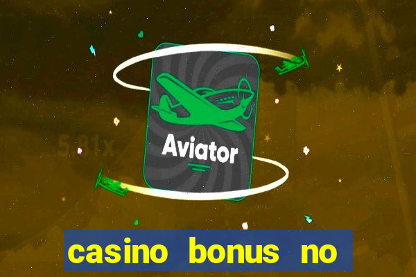 casino bonus no deposit 2017