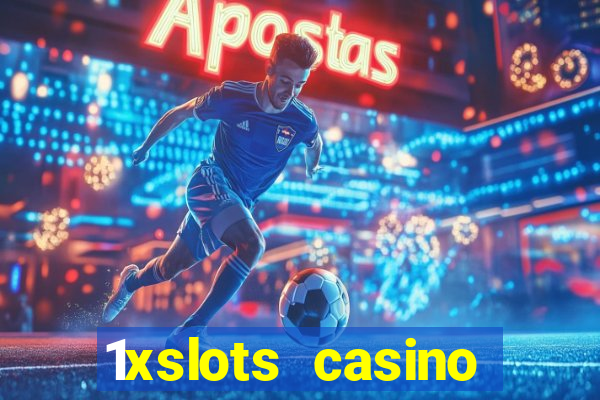 1xslots casino официальный сайт для россии