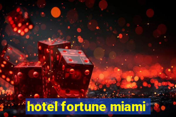 hotel fortune miami