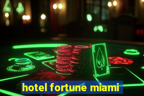 hotel fortune miami