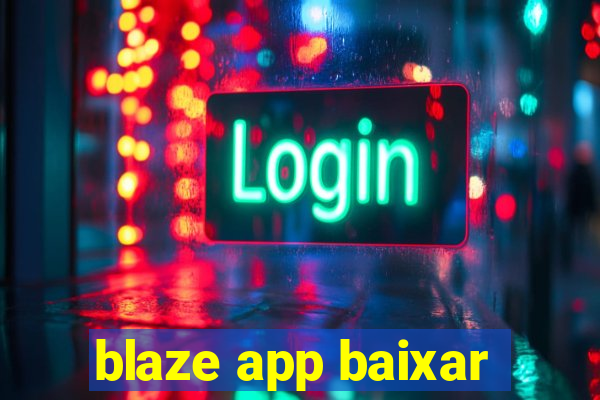 blaze app baixar