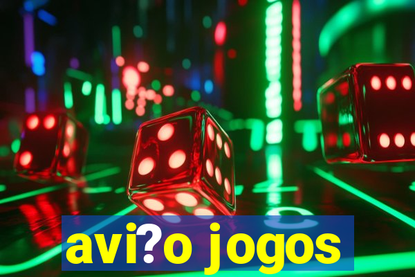 avi?o jogos