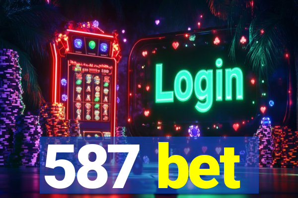 587 bet