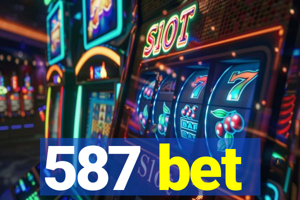 587 bet