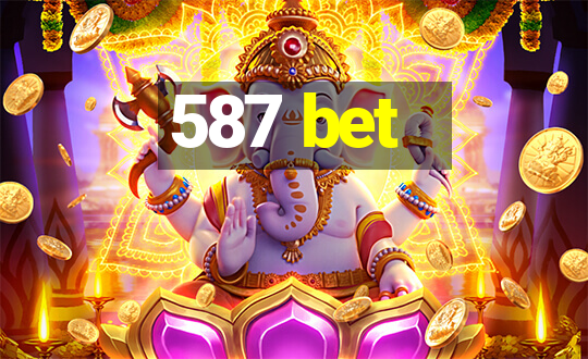 587 bet