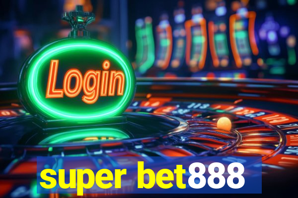 super bet888