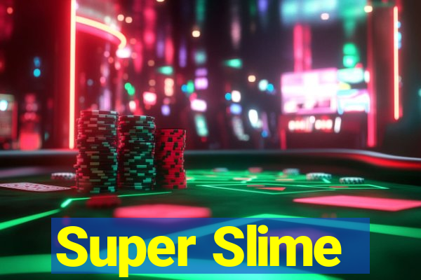 Super Slime