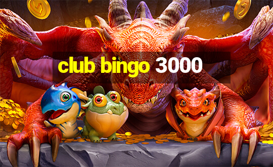 club bingo 3000