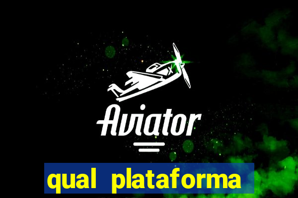 qual plataforma est谩 pagando