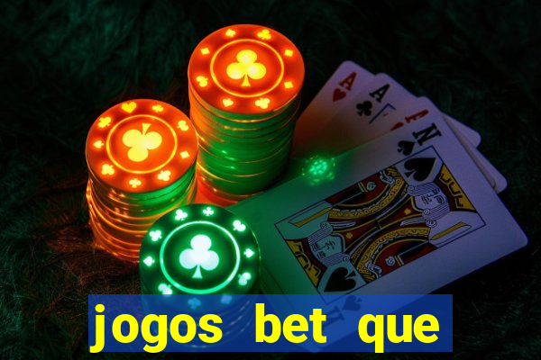 jogos bet que ganha dinheiro de verdade