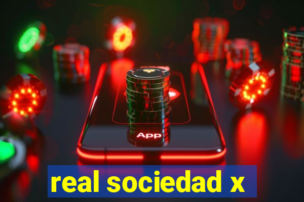 real sociedad x