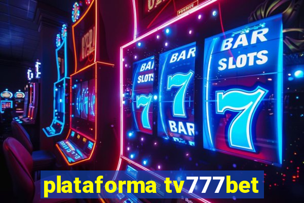 plataforma tv777bet