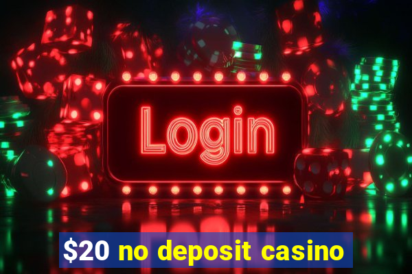 $20 no deposit casino