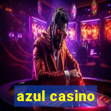 azul casino