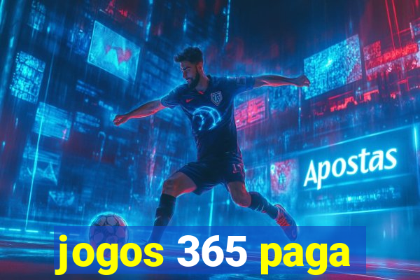 jogos 365 paga