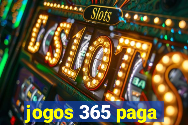 jogos 365 paga