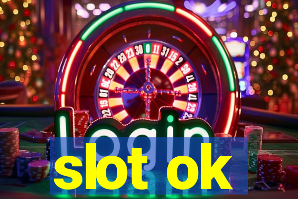 slot ok