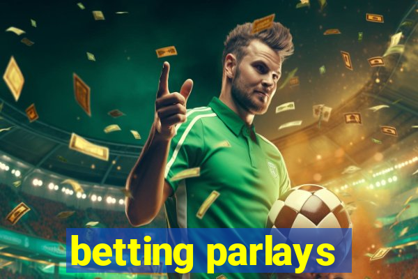 betting parlays