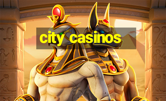 city casinos