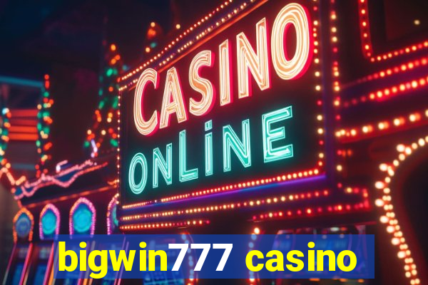 bigwin777 casino