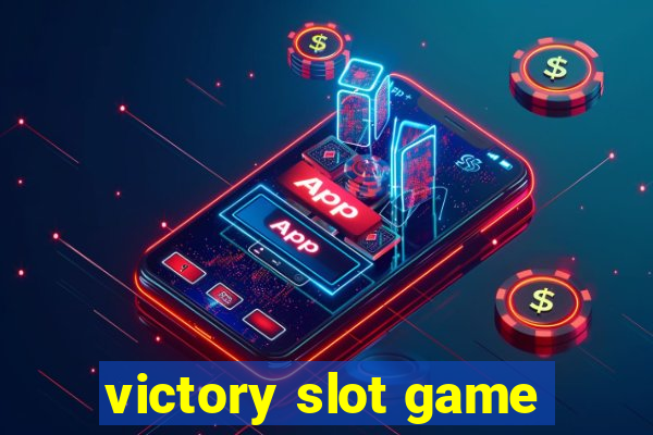 victory slot game