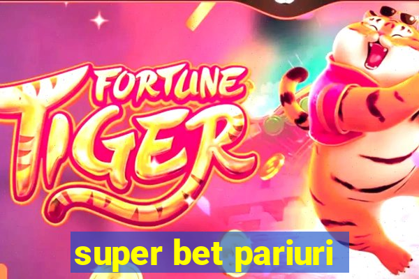 super bet pariuri