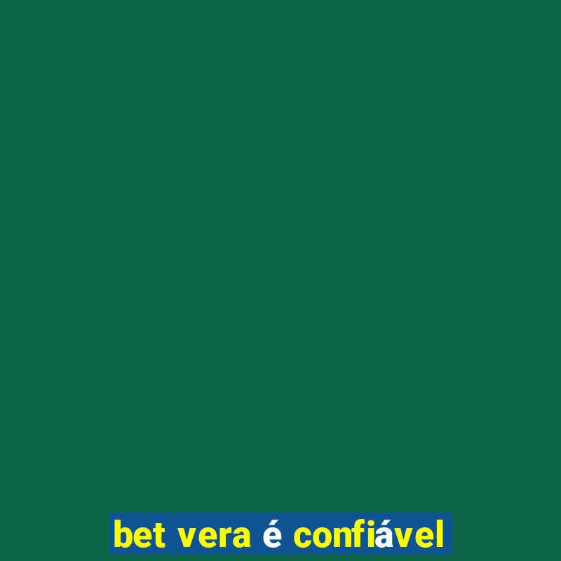 bet vera é confiável