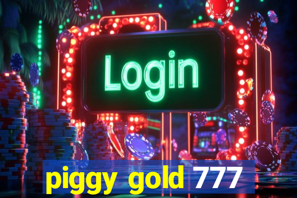 piggy gold 777