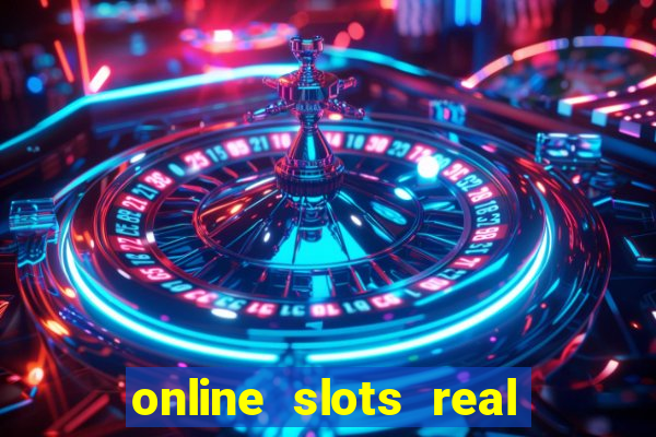 online slots real for money