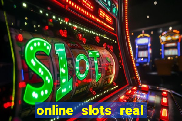 online slots real for money