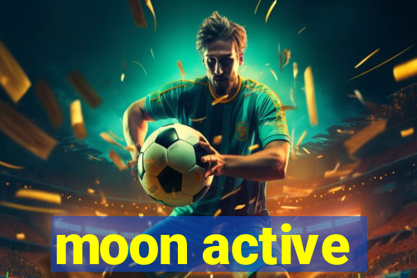 moon active