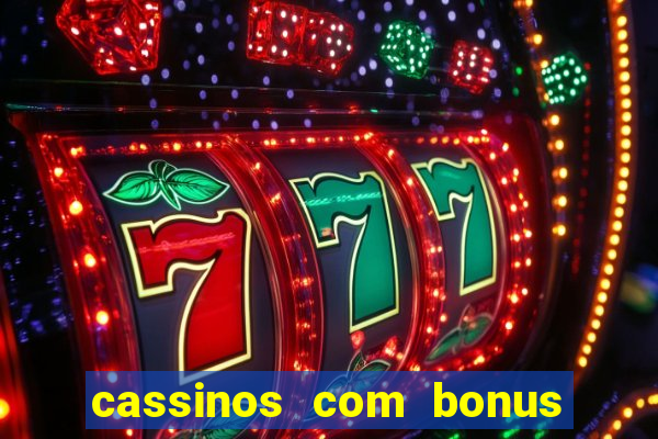 cassinos com bonus sem deposito