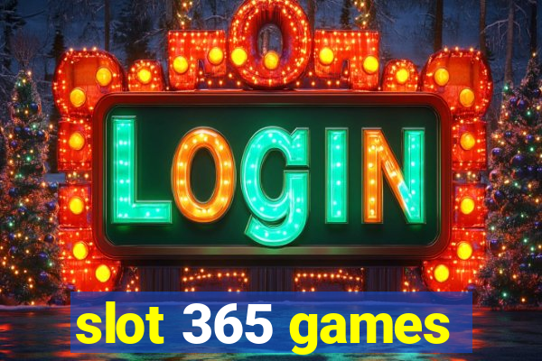 slot 365 games