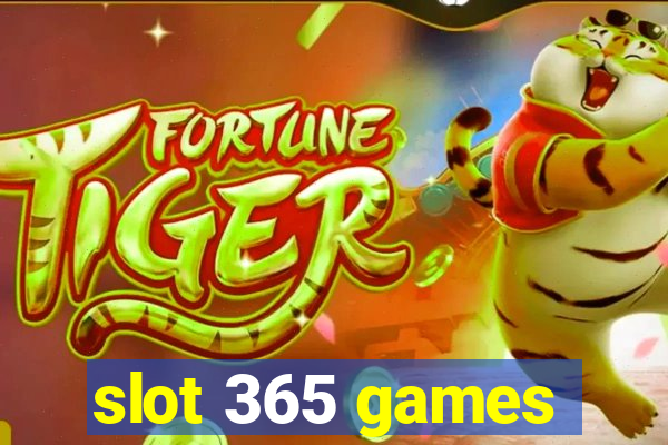 slot 365 games