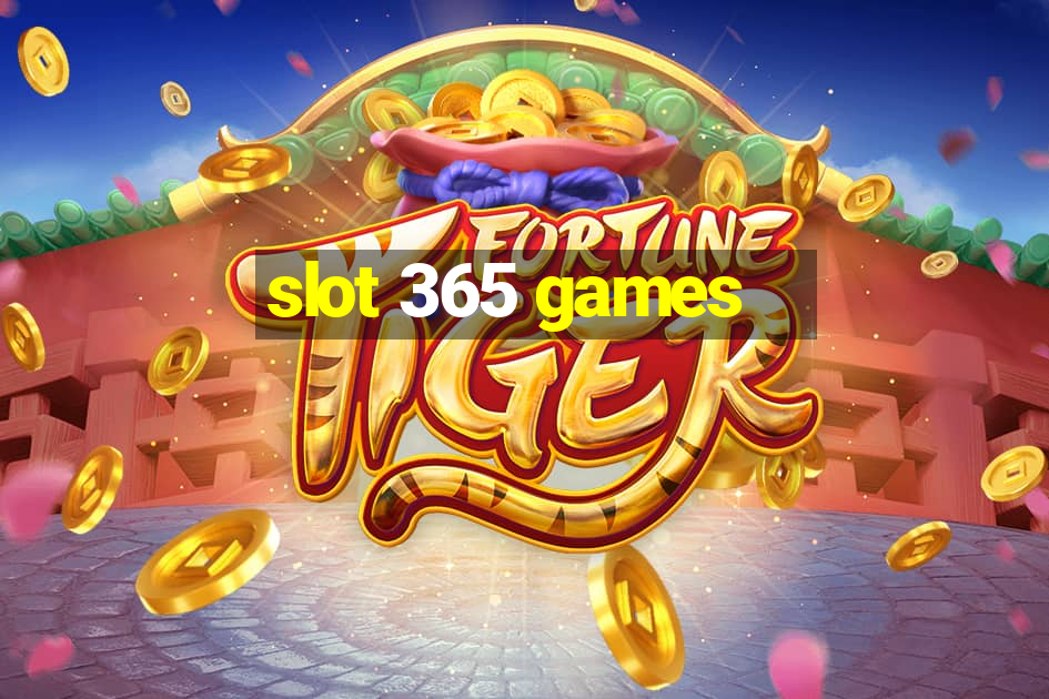 slot 365 games