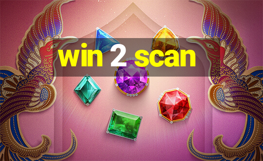 win 2 scan