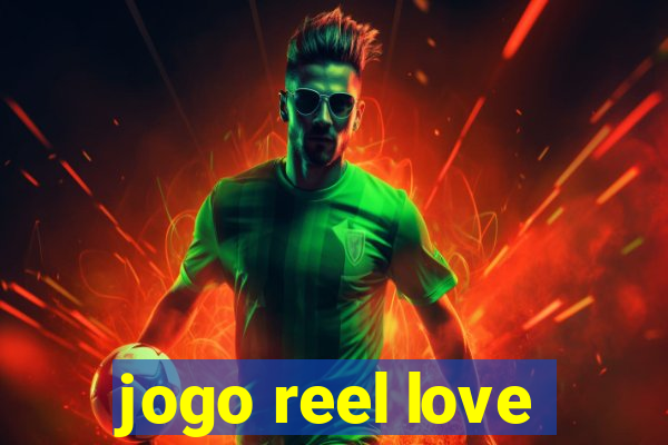 jogo reel love