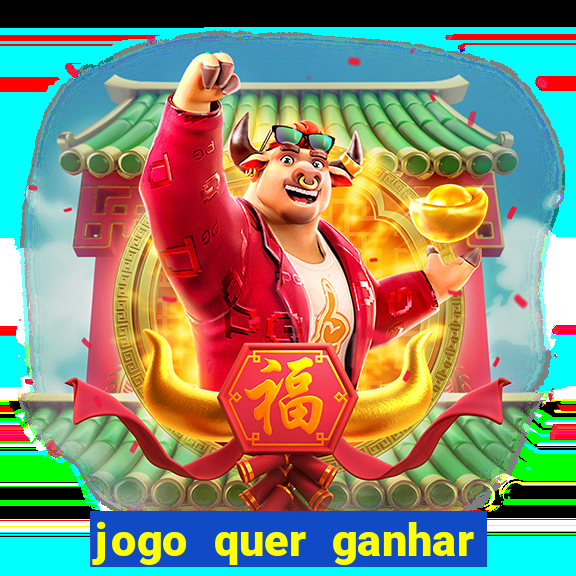 jogo quer ganhar dinheiro de verdade