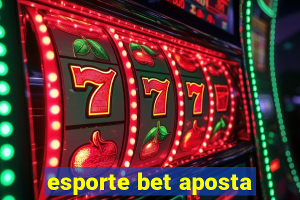 esporte bet aposta