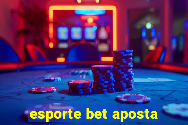 esporte bet aposta