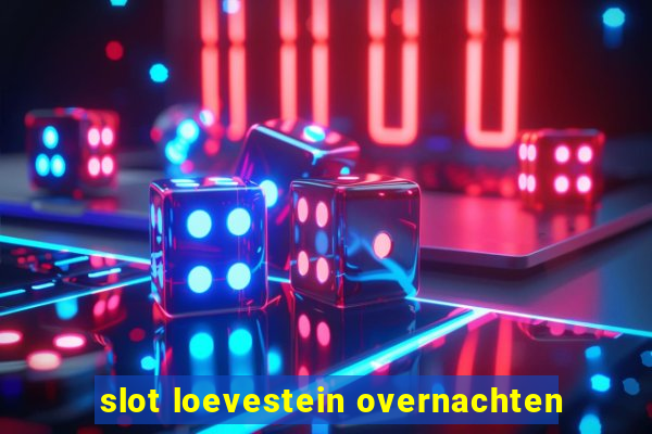 slot loevestein overnachten