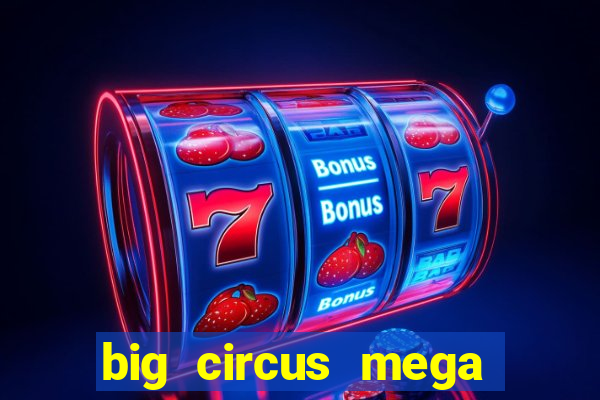 big circus mega fire blaze slot