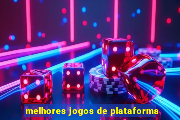 melhores jogos de plataforma