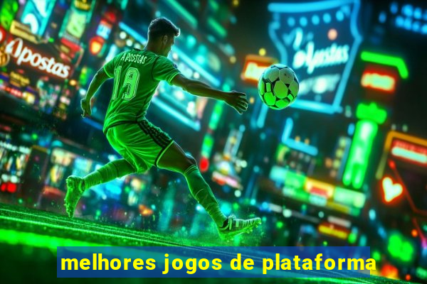 melhores jogos de plataforma