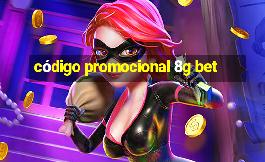 código promocional 8g bet