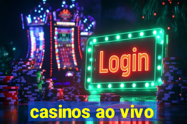 casinos ao vivo