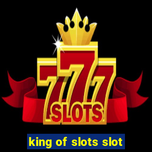 king of slots slot