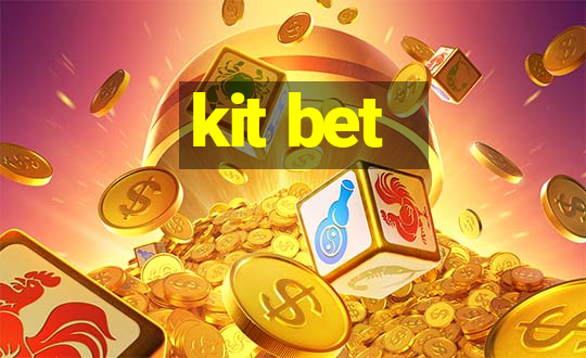 kit bet