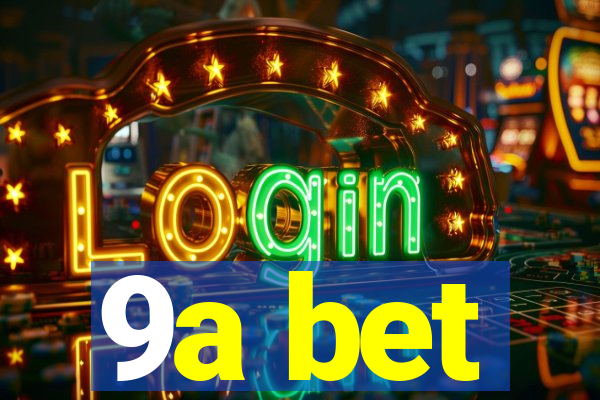 9a bet